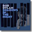 Cover:  Bob Dylan - Shadows In The Night