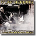 Cover:  Olaf Henning - Alles was ich immer wollte