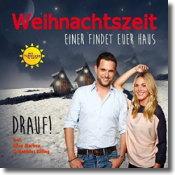 Cover: Drauf! feat. Alina Merkau, Matthias Killing - Weihnachtszeit (Einer findet euer Haus)