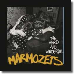Cover: Marmozets - The Weird And Wonderful Marmozets