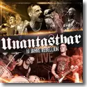 Cover:  Unantastbar - 10 Jahre Rebellion - Live