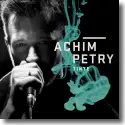 Cover:  Achim Petry - Tinte (Wo willst Du hin)
