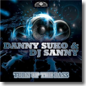 Cover: Danny Suko & DJ Sanny - Turn Up The Bass