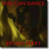 Cover: Bryan Ferry - You Can Dance
