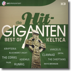 Cover: Die Hit Giganten - Best of Keltica - Various Artists