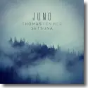 Cover:  Thomas Lemmer & Setsuna - Juno (EP)
