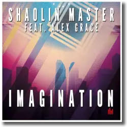 Cover: Shaolin Master feat. Alex Grace - Imagination