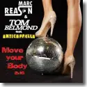 Cover:  Marc Reason & Tom Belmond feat. Anticapella - Move Your Body 2k15