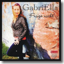 Cover:  GabriElla - Frage nicht