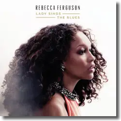 Cover: Rebecca Ferguson - Lady Sings The Blues