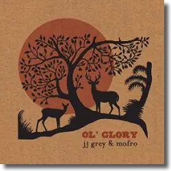 Cover: JJ Grey & Mofro - Ol' Glory