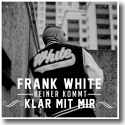 Cover: Fler präsentiert Frank White - Keiner kommt klar mit mir