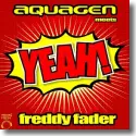 Cover:  Aquagen Meets Freddy Fader - Yeah!