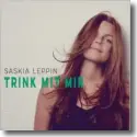 Cover:  Saskia Leppin - Trink mit mir
