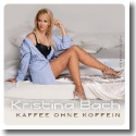 Cover:  Kristina Bach - Kaffee ohne Koffein