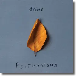 Cover: Dawa - Psithurisma