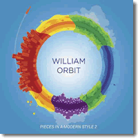Cover: William Orbit - Pieces in a modern Style 2