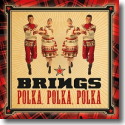 Cover: Brings - Polka, Polka, Polka