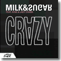 Milk & Sugar feat. Ayak & Lady Chann - Crazy