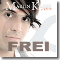 Cover: Martin Kilger - Unendlich Frei