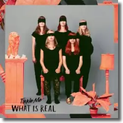 Cover: Tikkle Me - What Is Real