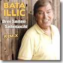 Cover: Bata Illic - Drei Seiten Sehnsucht (Remix)