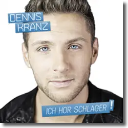 Cover: Dennis Kranz - Ich hr Schlager!