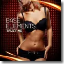 Cover:  Base Elements - Trust Me