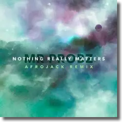 Cover: Mr. Probz - Nothing Really Matters (Afrojack Remix)
