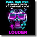Cover:  Paul van Dyk & Roger Shah feat. Daphne Khoo - Louder