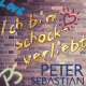 Cover: Peter Sebastian - Ich bin schockverliebt