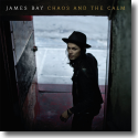Cover: James Bay - Chaos And The Calm