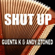 Cover: Guenta K & Andy Ztoned - Shut Up