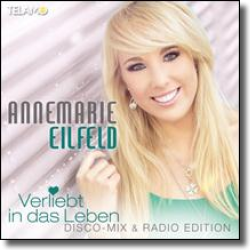 Cover: Annemarie Eilfeld - Verliebt in das Leben