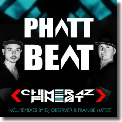 Cover: Chimeraz Finest - Phatt Beat
