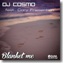 DJ Cosmo feat. Cory Friesenhan - Blanket Me
