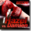 Cover: Hazel vs. Damien - Bitch!