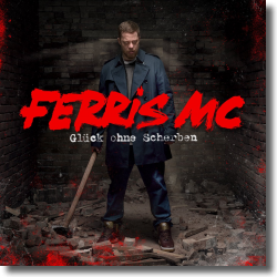 Cover: Ferris MC - Glck ohne Scherben