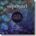 Anna Naklab feat. Alle Farben & YouNotUs - Supergirl