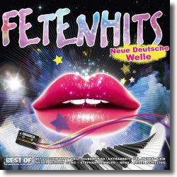 Cover: FETENHITS Neue Deutsche Welle - Best Of - Various Artists