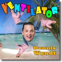 Cover: Dennis Wendt - Ventilator