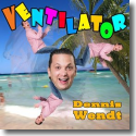 Cover:  Dennis Wendt - Ventilator