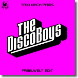 Cover: The Disco Boys - Taxi nach Paris