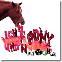 Cover: The Toten Crackhuren Im Kofferraum - Ich und mein Pony