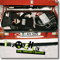 Cover: The T.C.H.I.K - Jung, talentlos & gecastet