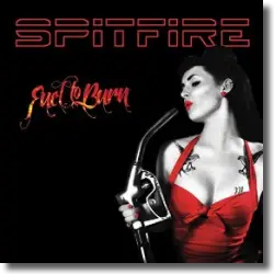 Cover: Spitfire - Fuel To Burn