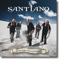 Cover: Santiano - Von Liebe, Tod und Freiheit