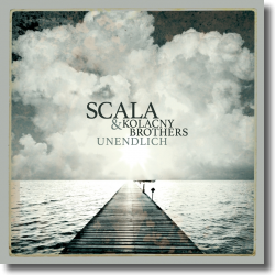 Cover: Scala & Kolacny Brothers - Unendlich