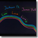 Cover: Jackson feat. James Yuill - Love Love Love
