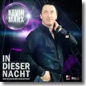 Cover:  Kevin Marx - In dieser Nacht (Hast du das Feuer in mir entfacht)